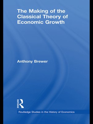 cover image of The Making of the Classical Theory of Economic Growth